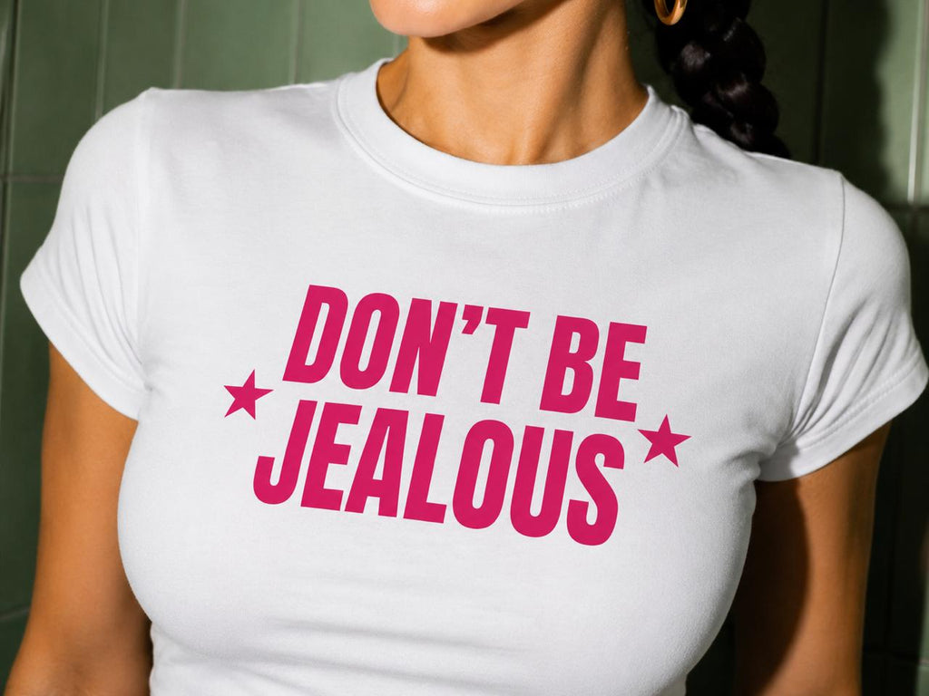 Don’t be jealous Women's Baby Tee